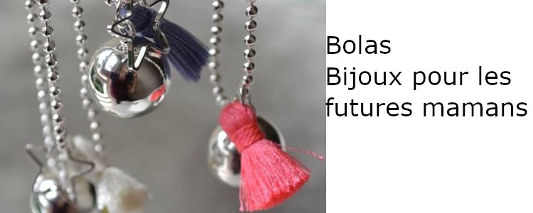Bolas: bijoux pour les futures mamans